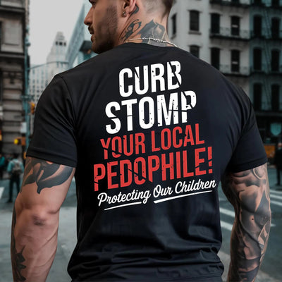 Curb Stomp Your Local Pedophile Shirt, Anti Pedophile Graphic Shirt, Dead Pedophiles Tee, Pedo Hangout Shirt, Save The Children Shirt