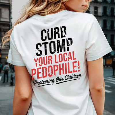 Curb Stomp Your Local Pedophile Shirt, Anti Pedophile Graphic Shirt, Dead Pedophiles Tee, Pedo Hangout Shirt, Save The Children Shirt