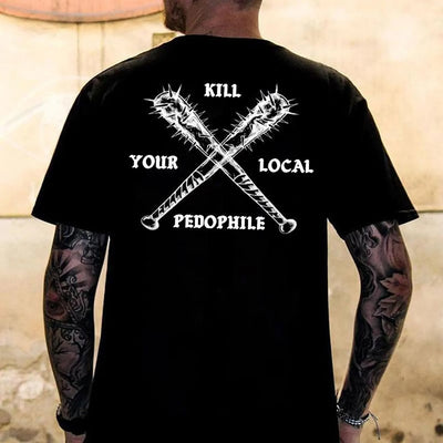 Kill Your Local Pedo 2 Sided T-Shirt, Unisex Hoodie, Graphic Sweatshirt, Anti-Pedophile Tee, Activist Clothing, Protest Shirt