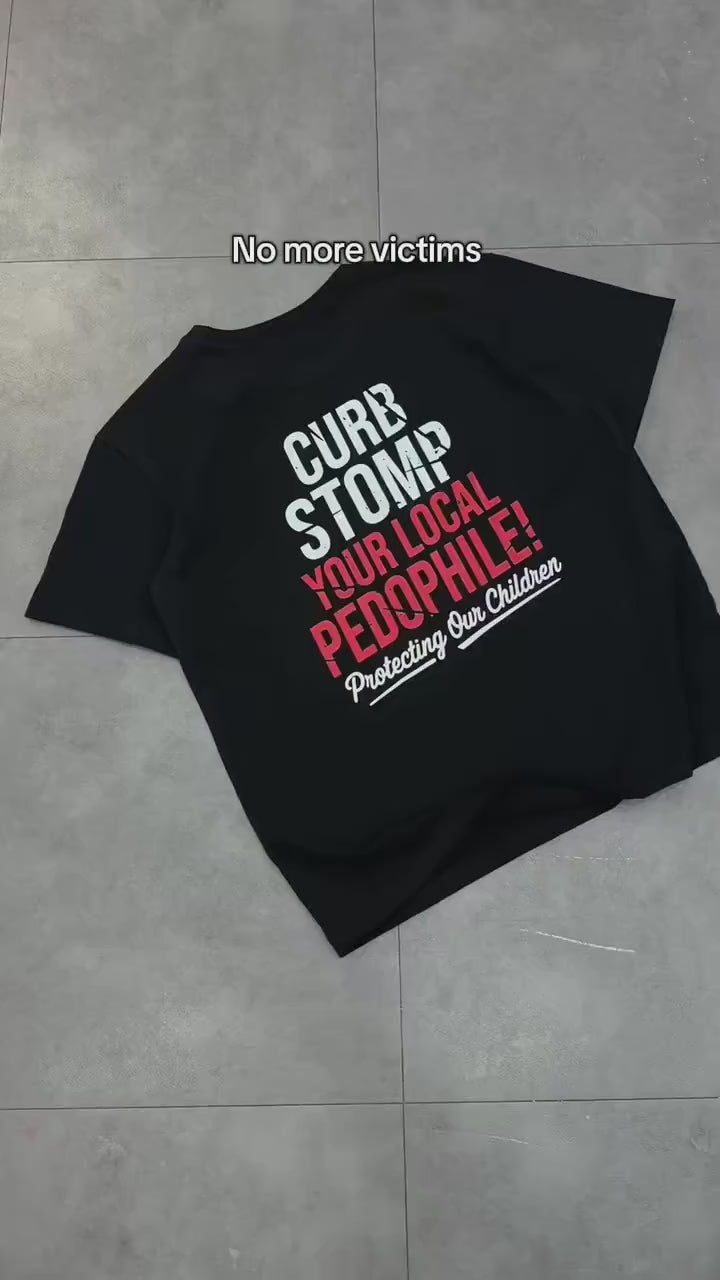 Curb Stomp Your Local Pedophile Shirt, Anti Pedophile Graphic Shirt, Dead Pedophiles Tee, Pedo Hangout Shirt, Save The Children Shirt